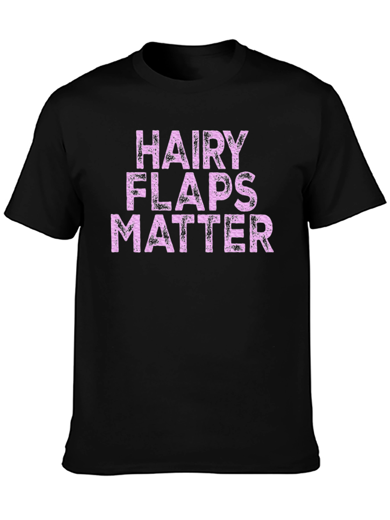 Hairy Flaps Matter T-Shirt Funny Novelty Tee