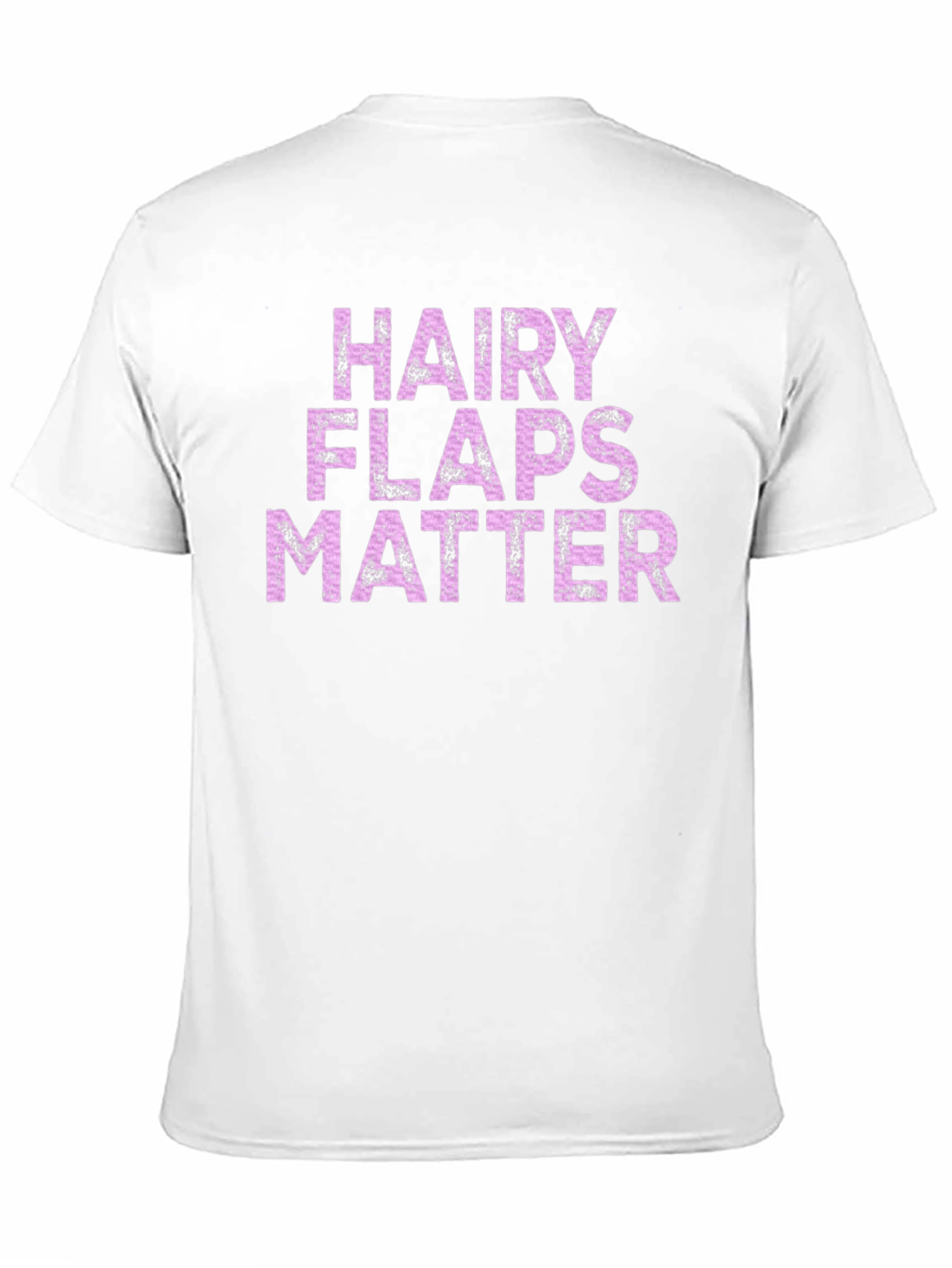 Hairy Flaps Matter T-Shirt Funny Novelty Tee