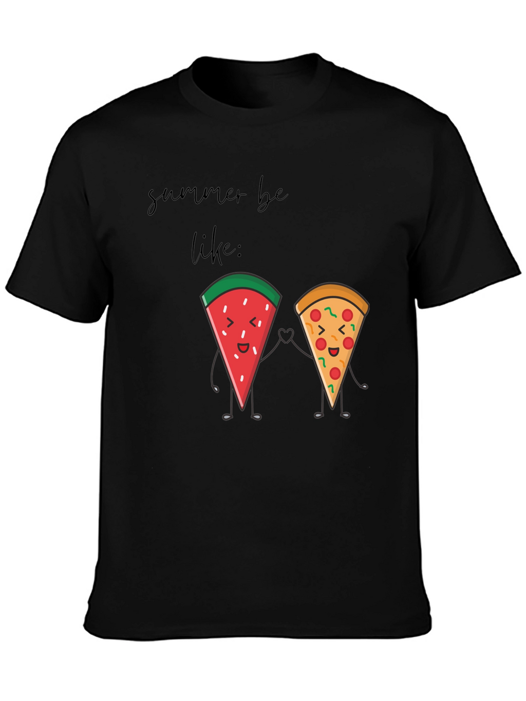 Summer Be Like T-Shirt: Watermelon & Pizza Besties!