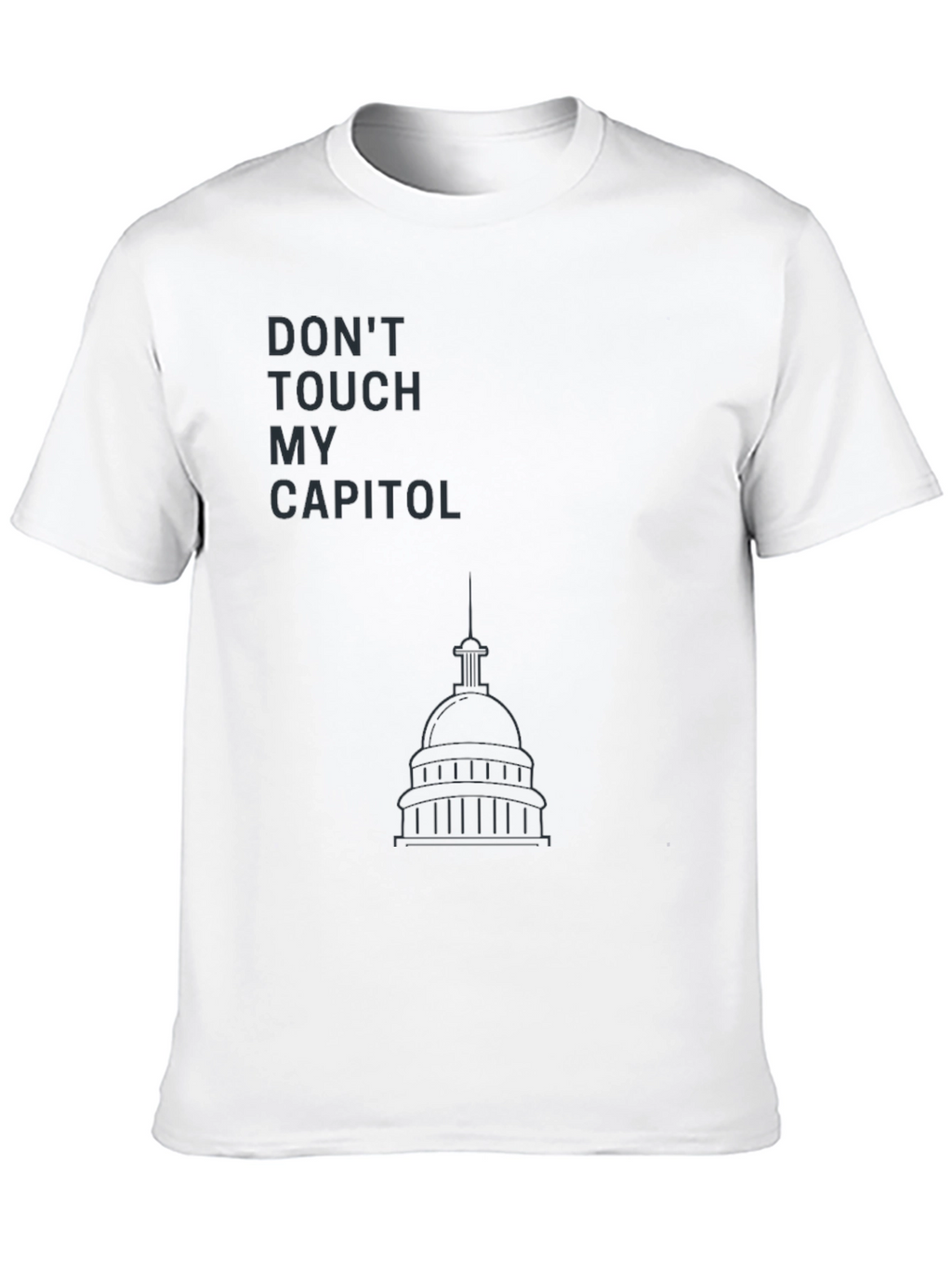 Dont Touch My Capitol T-Shirt