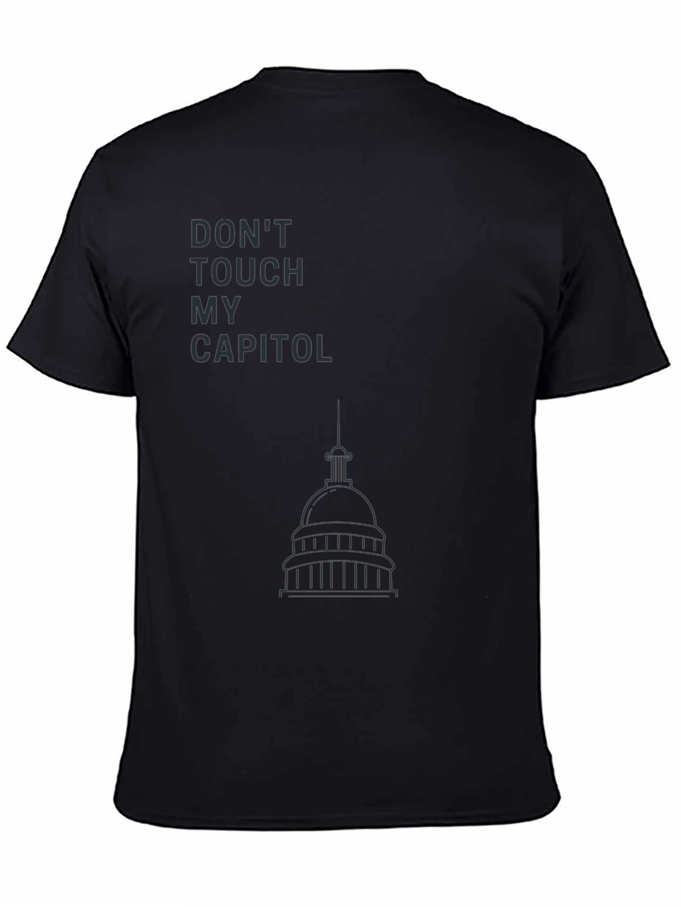 Dont Touch My Capitol T-Shirt