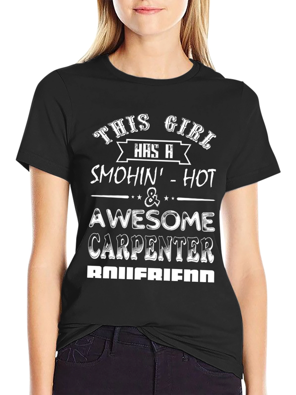 Smokin Hot Carpenter Boyfriend Tee