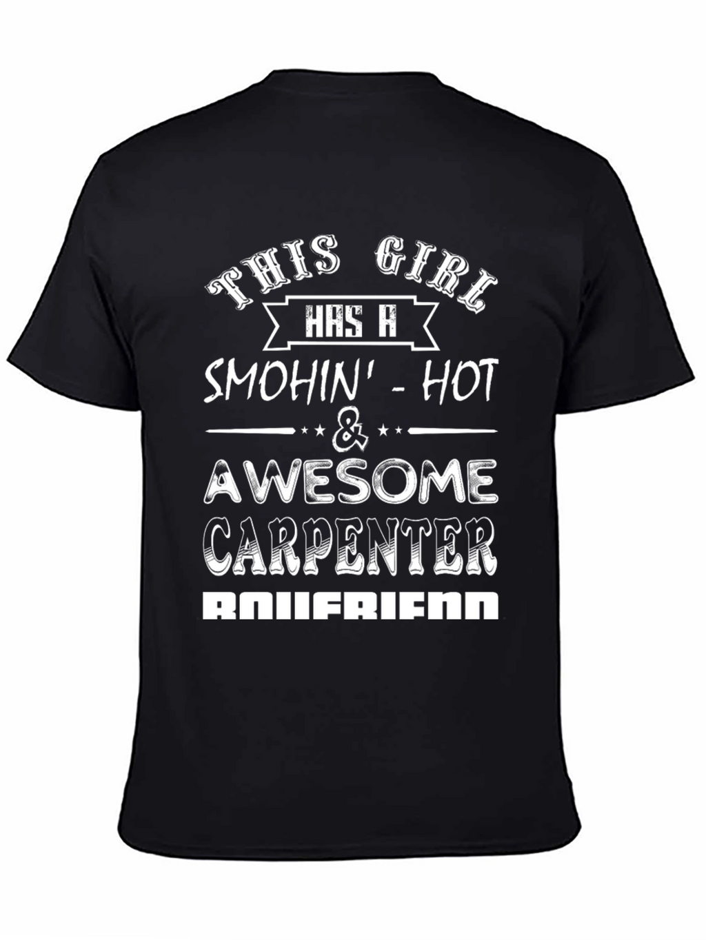 Smokin Hot Carpenter Boyfriend Tee