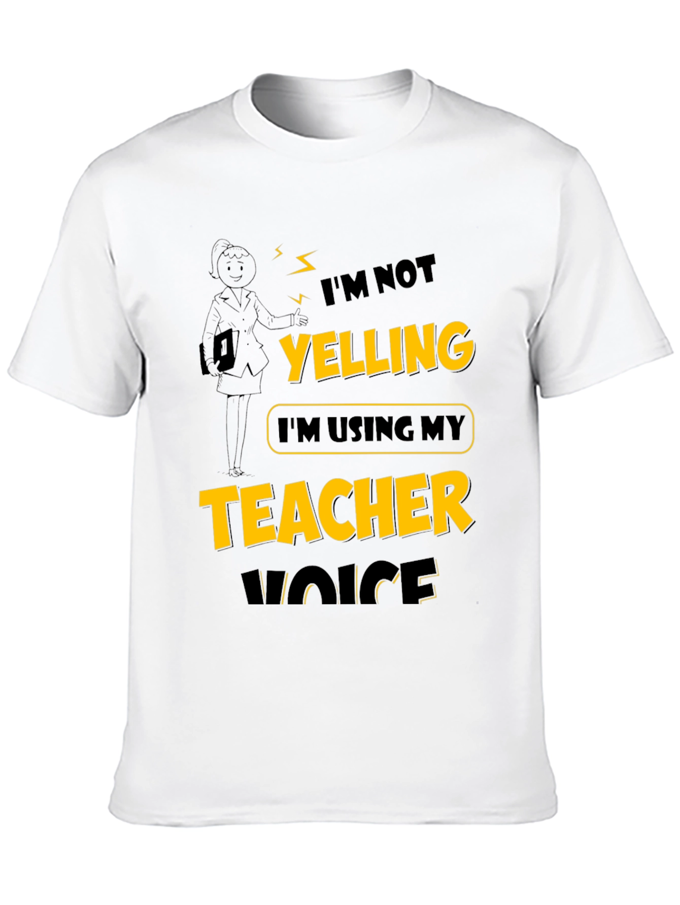 Teacher Voice T-Shirt: Funny Novelty Tee