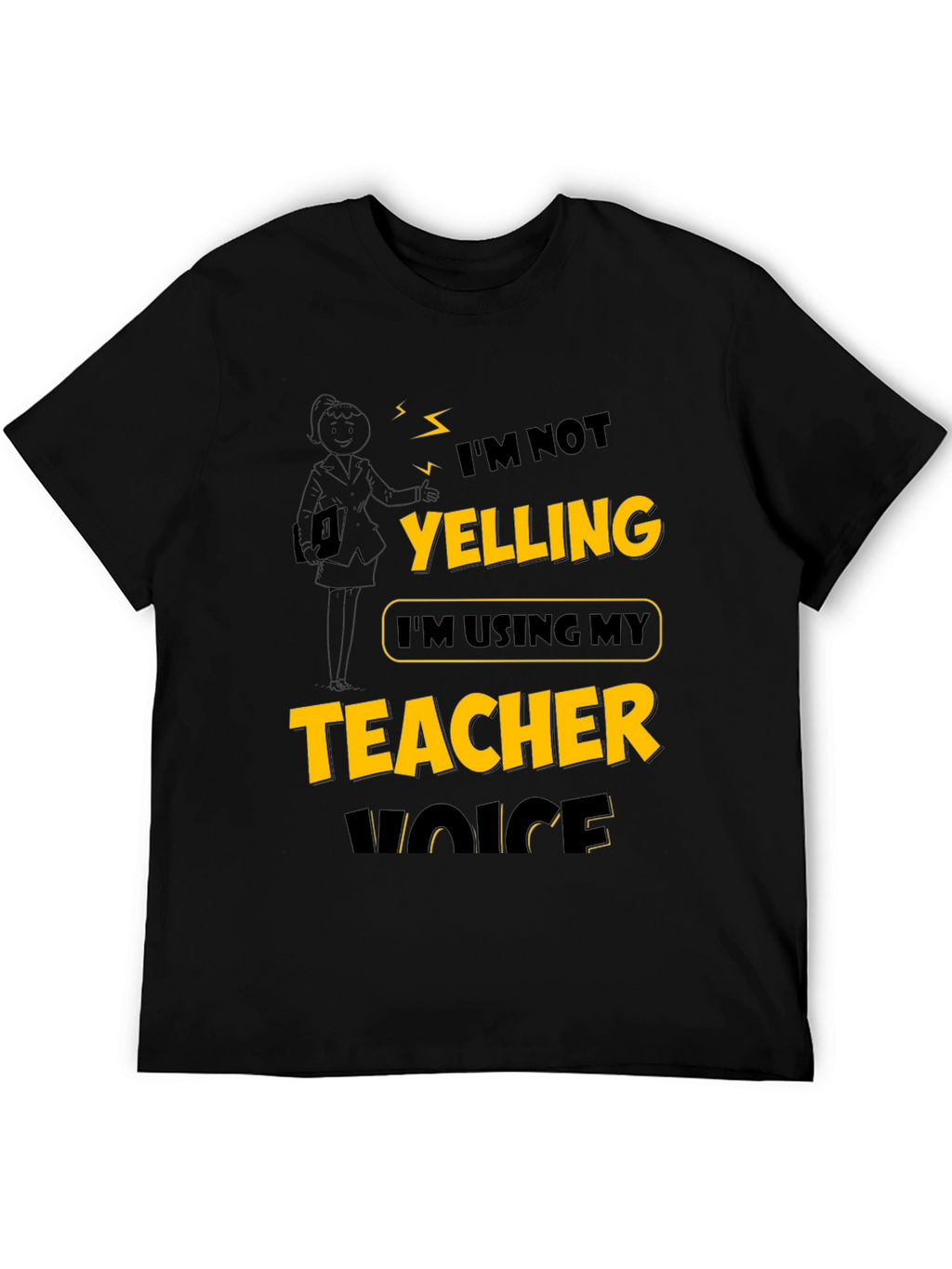 Teacher Voice T-Shirt: Funny Novelty Tee