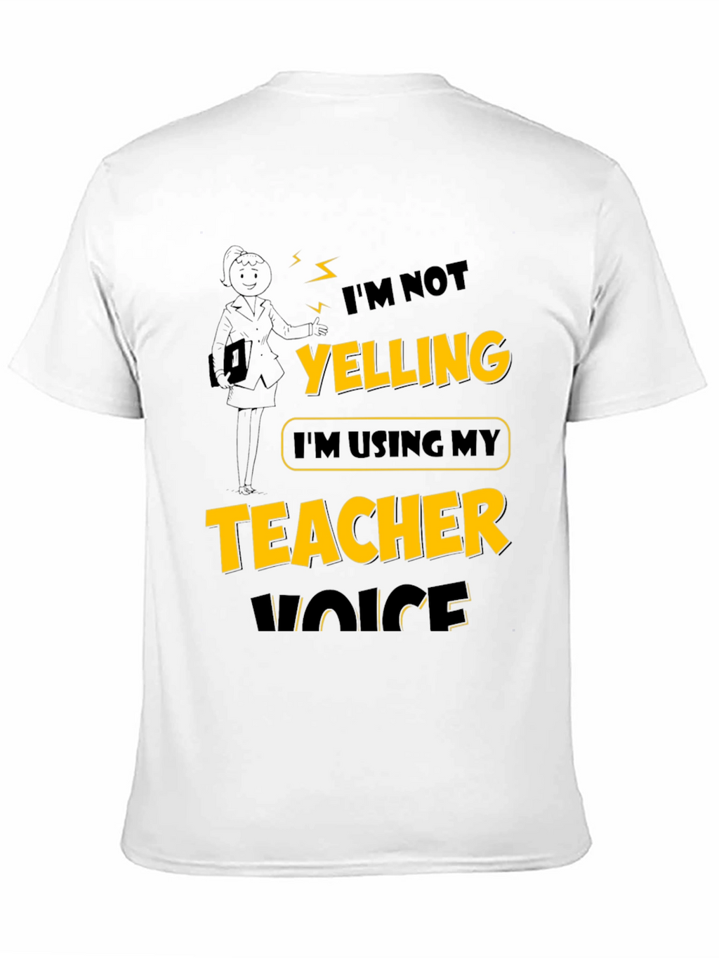 Teacher Voice T-Shirt: Funny Novelty Tee