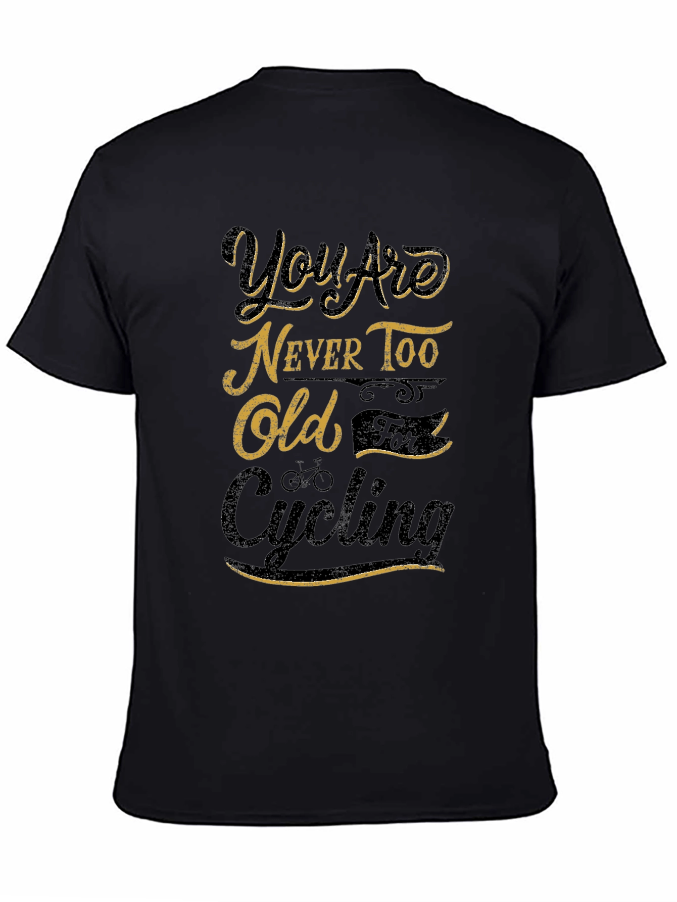 Youre Never Too Old Cycling Black Graphic T-Shirt