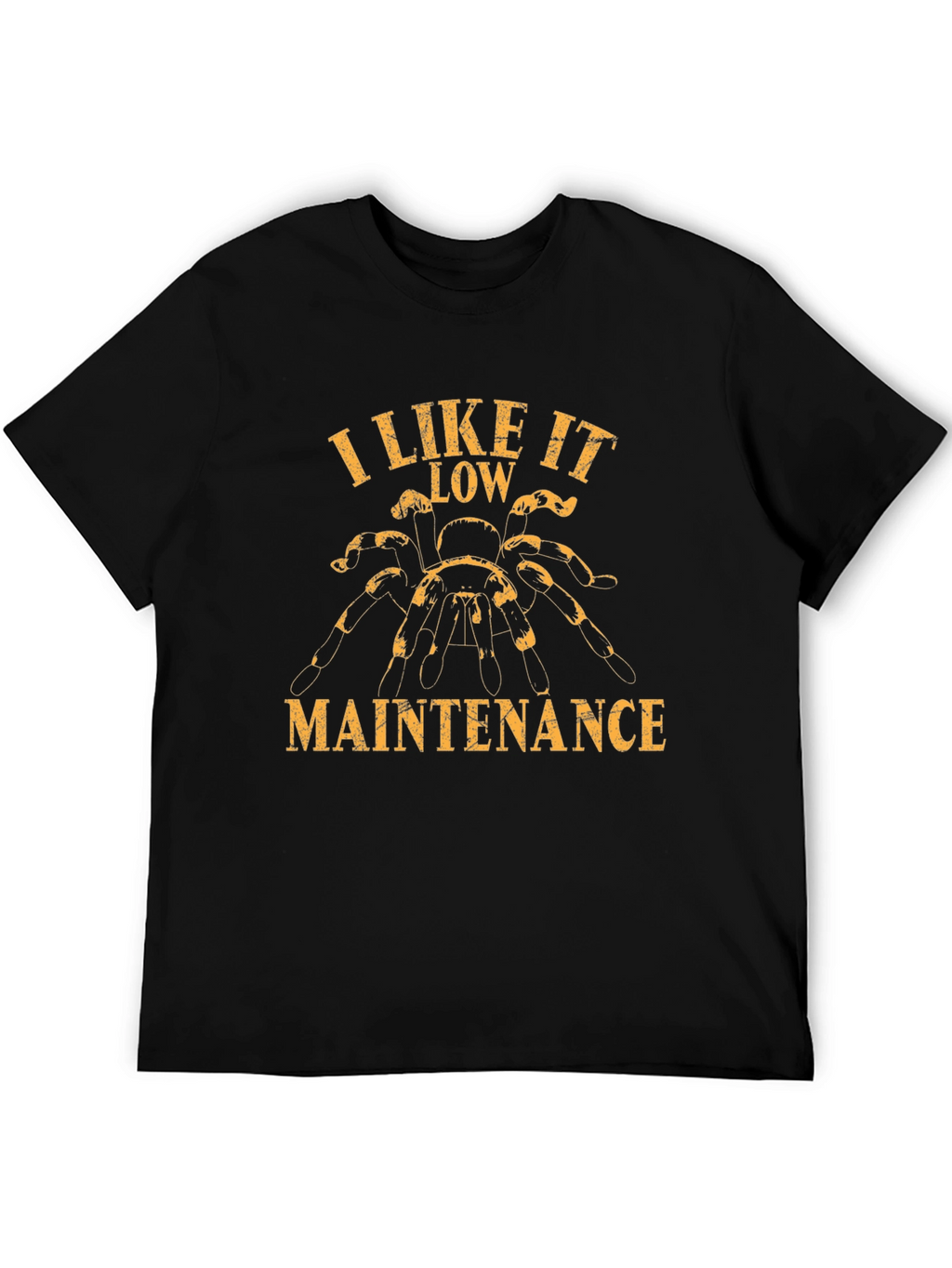 I Like it Low Maintenance Tarantula Graphic T-Shirt