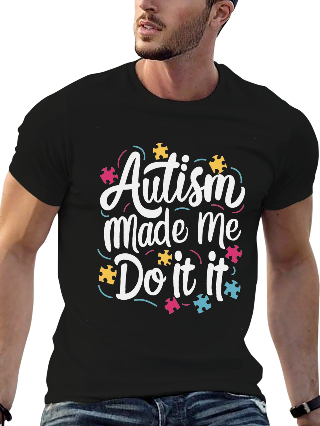 Autism Awareness Graphic Tee - Autism Made Me Do It