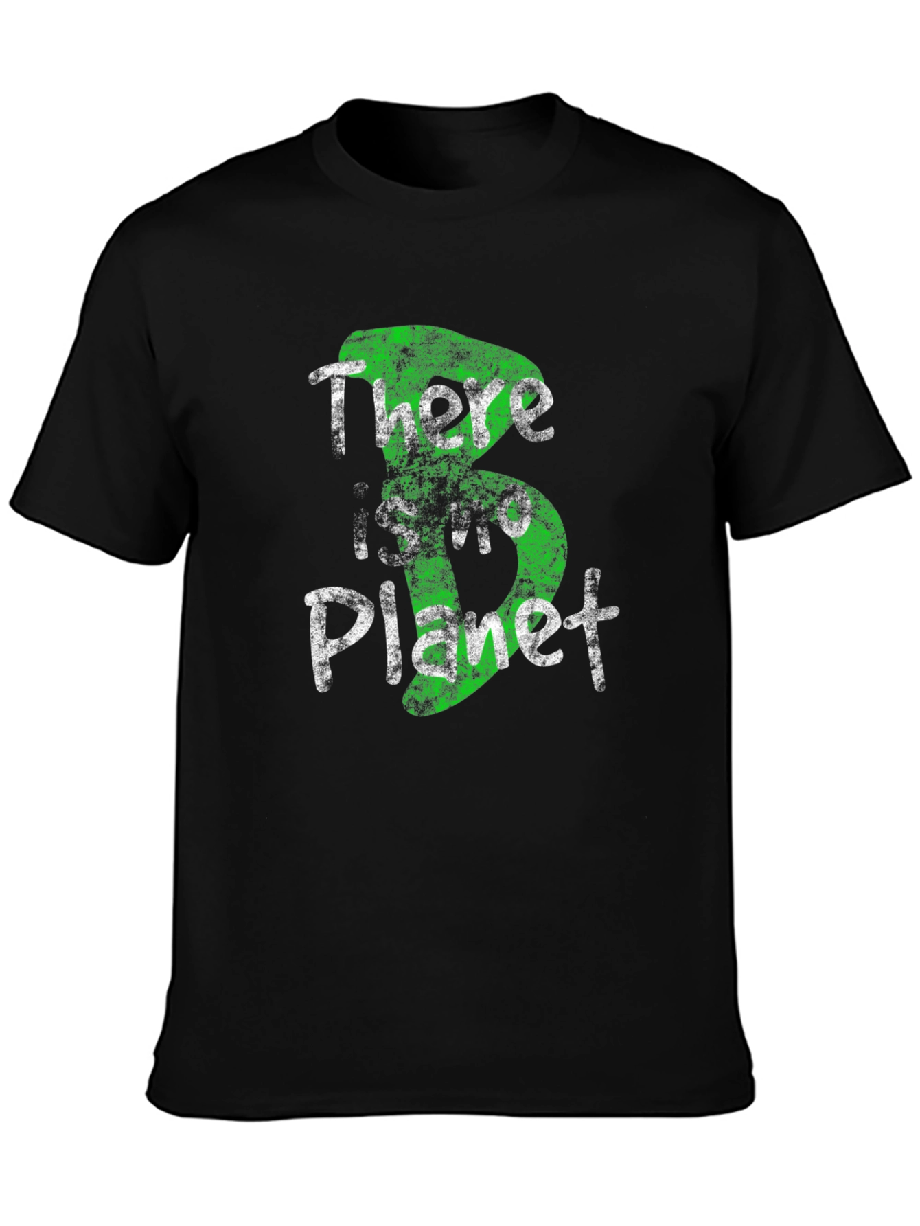 There Is No Planet B T-Shirt