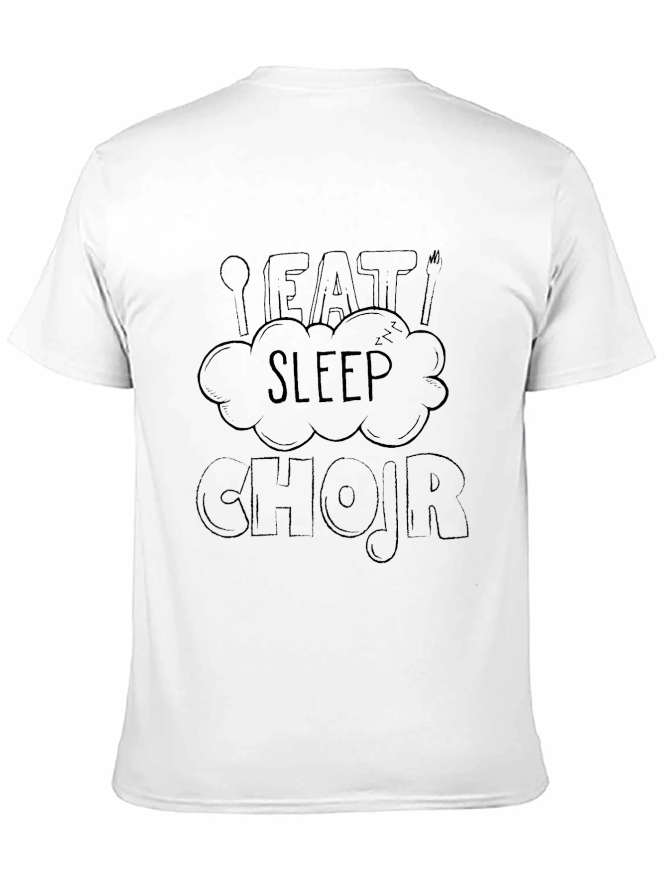 Eat Sleep Chojr Funny Graphic Tee
