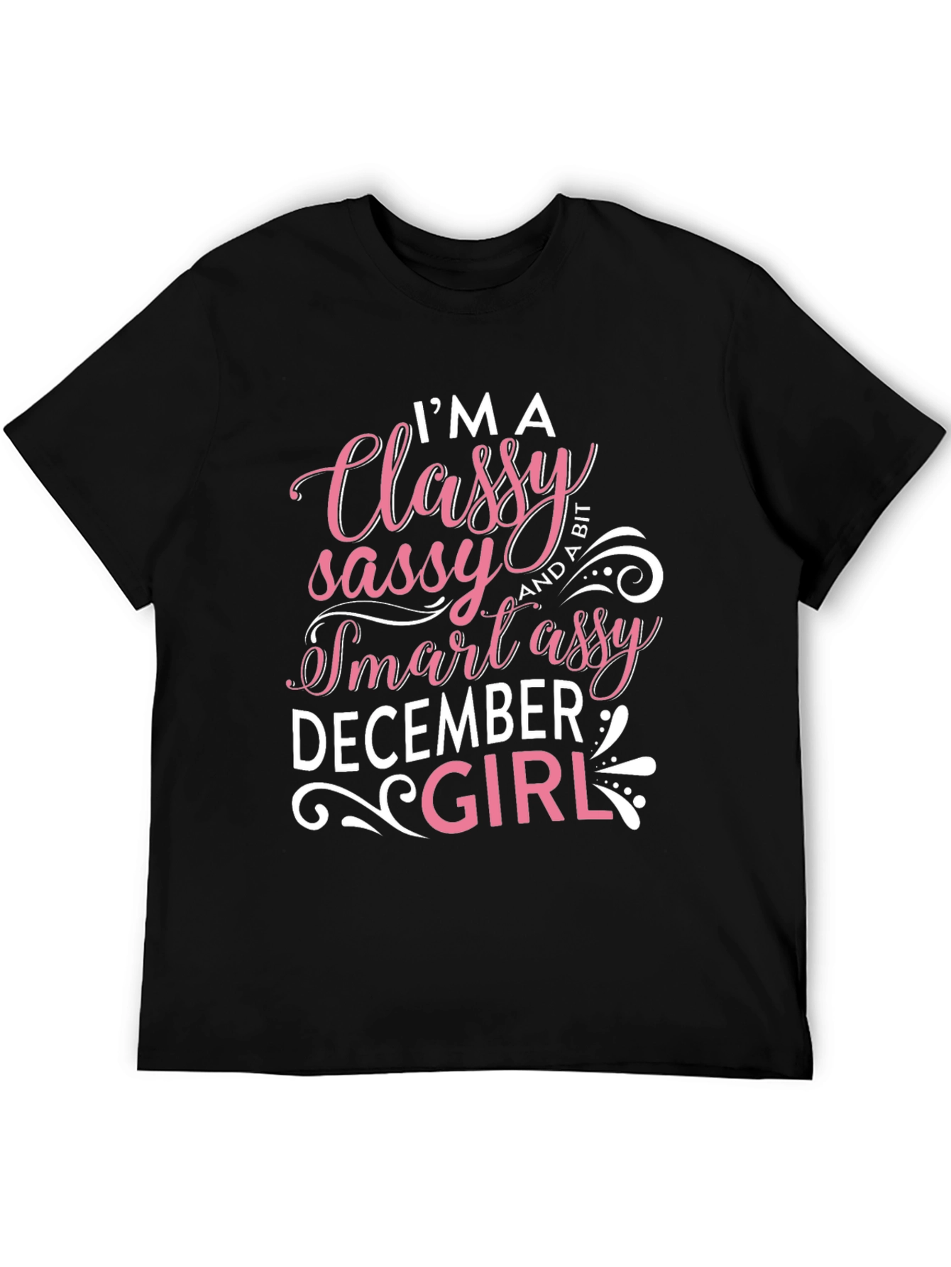 Classy Sassy Smart Assy December Girl T-Shirt