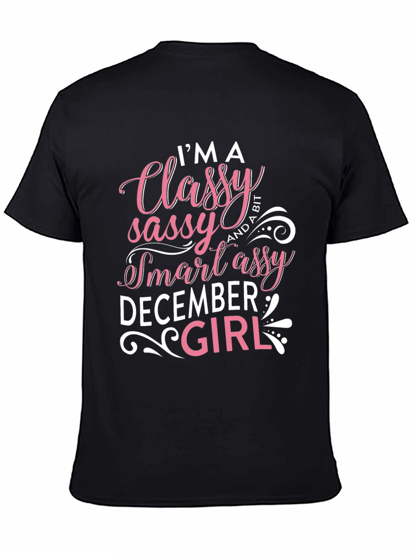 Classy Sassy Smart Assy December Girl T-Shirt