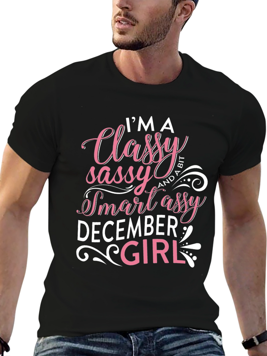 Classy Sassy Smart Assy December Girl T-Shirt