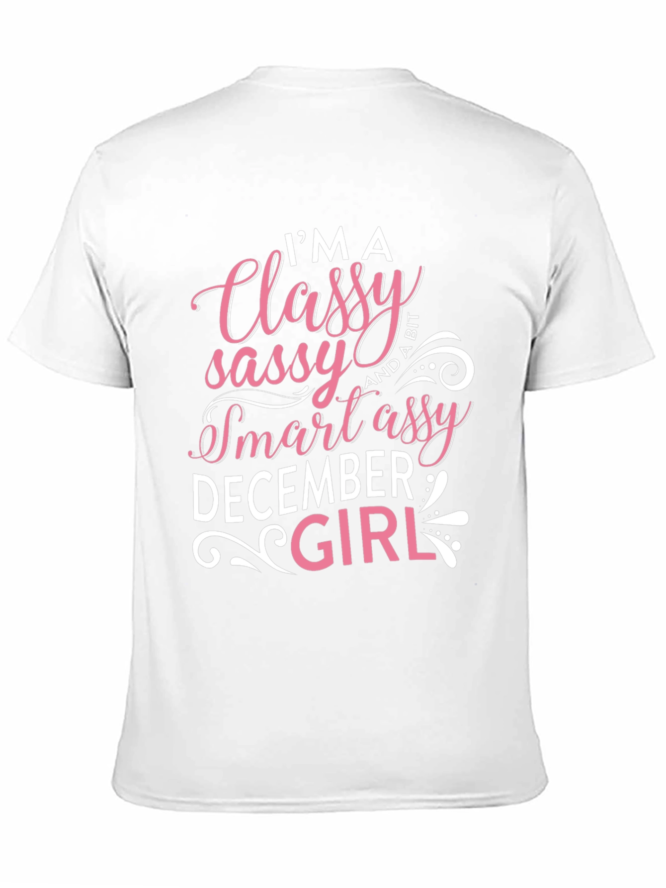 Classy Sassy Smart Assy December Girl T-Shirt