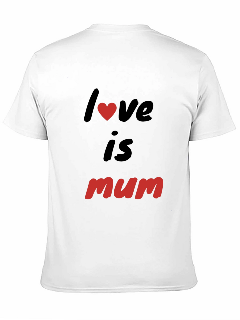 Love is Mum - Black T-shirt