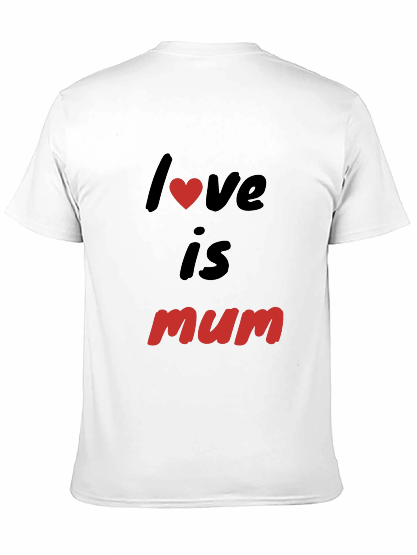 Love is Mum - Black T-shirt