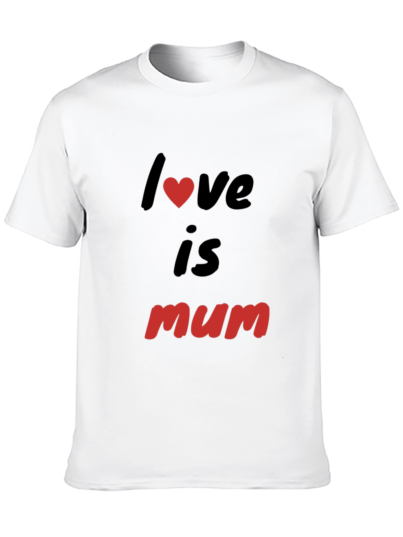 Love is Mum - Black T-shirt
