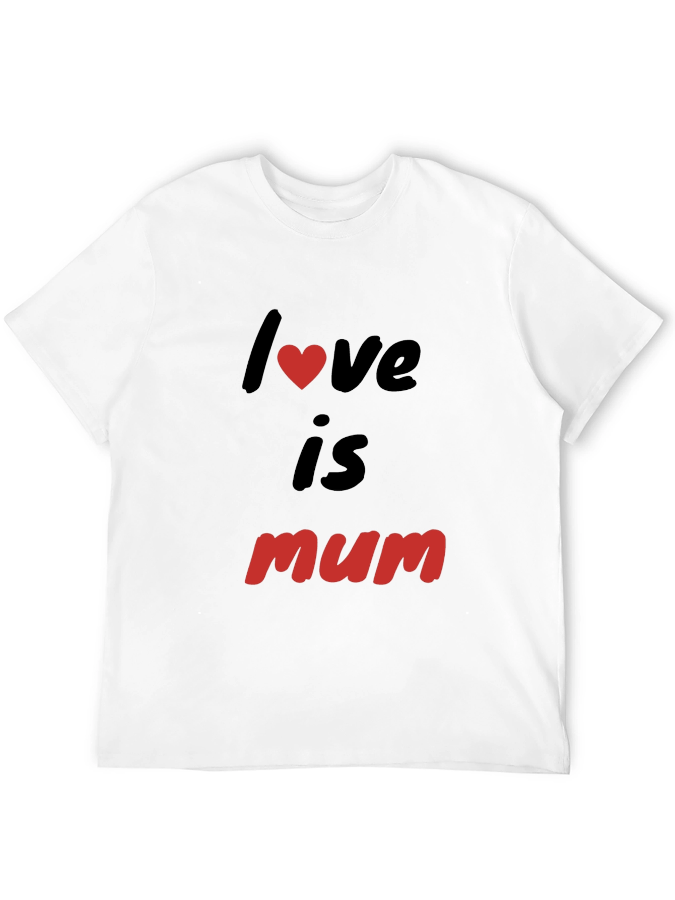 Love is Mum - Black T-shirt