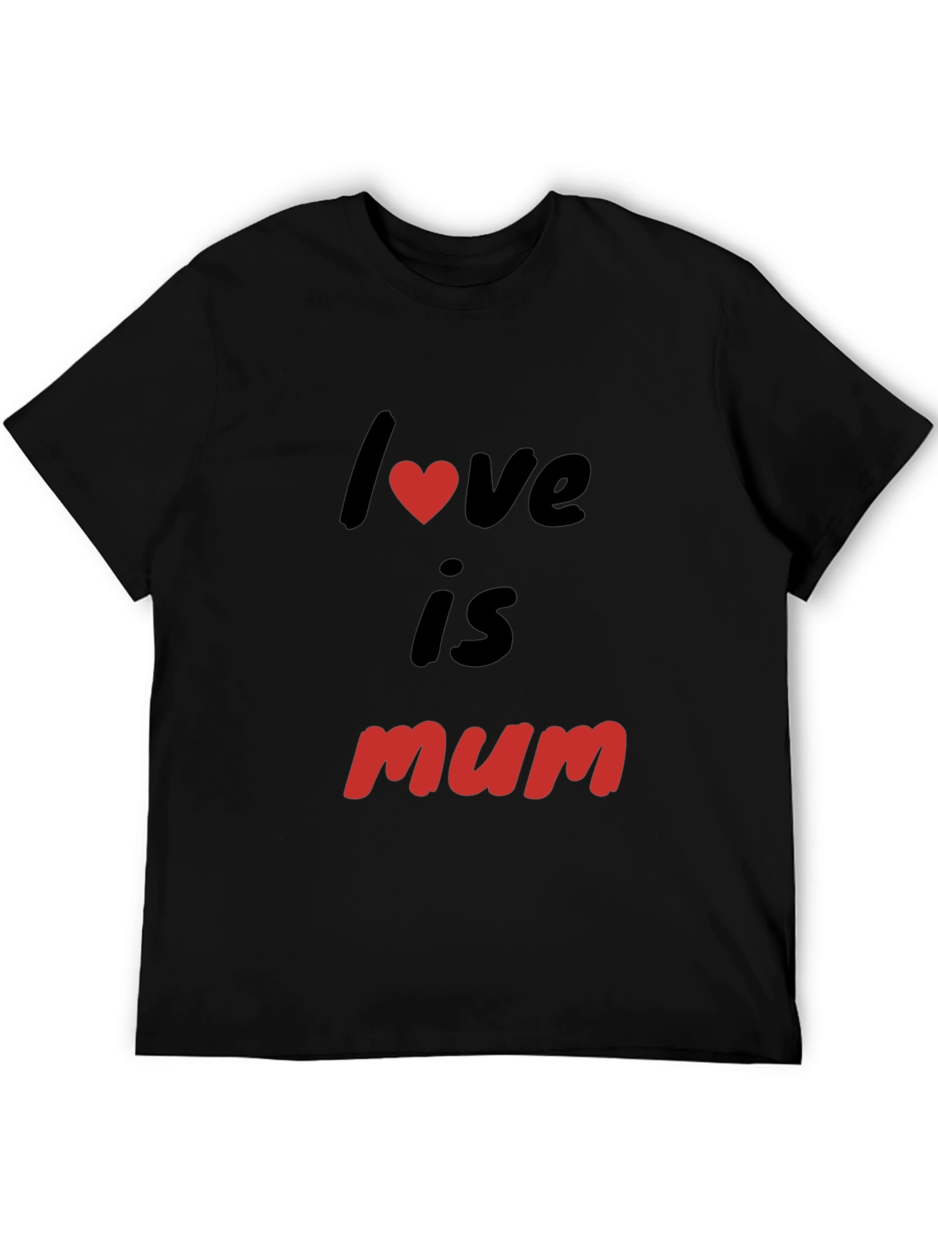 Love is Mum - Black T-shirt