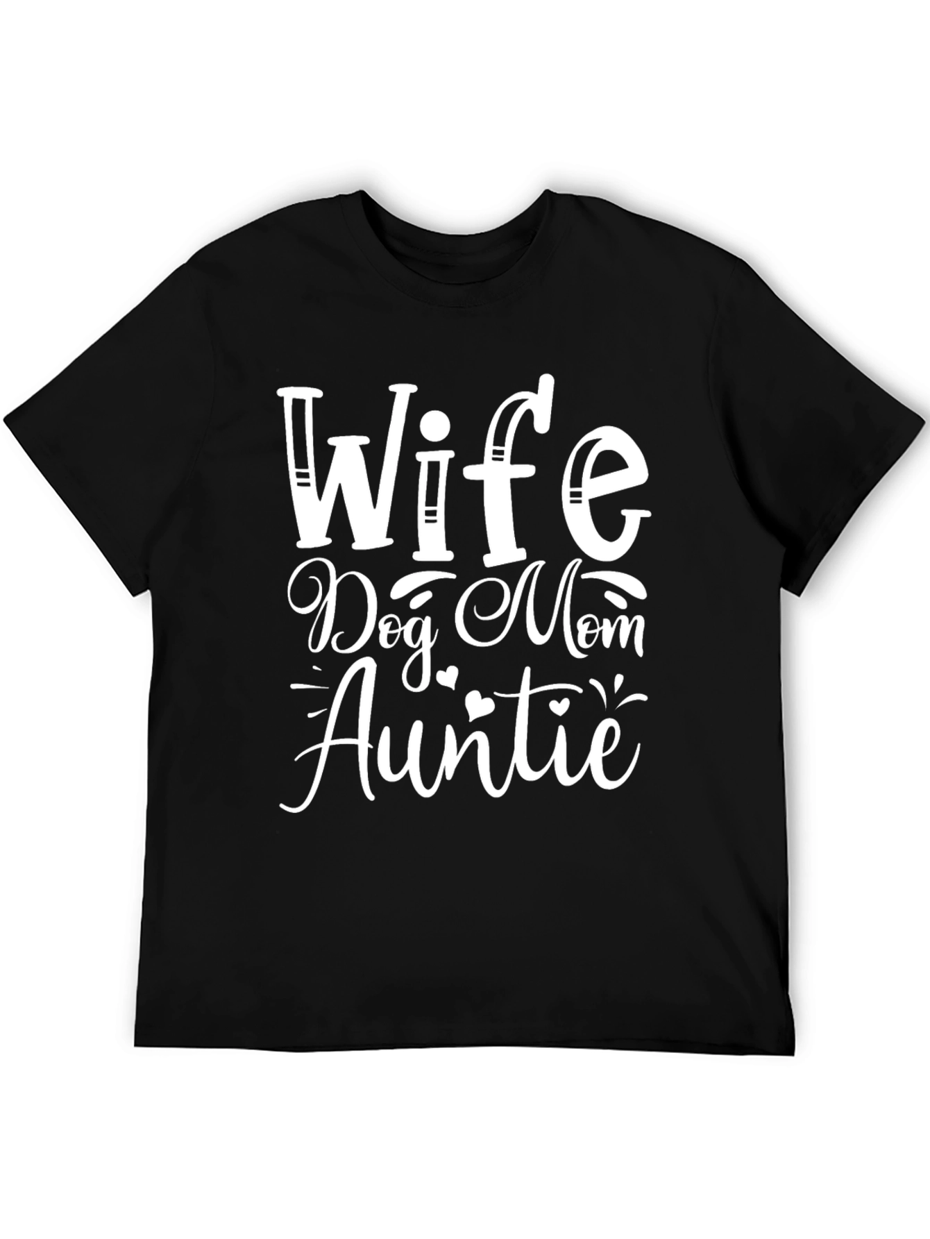 Wife Dog Mom Auntie Black T-Shirt