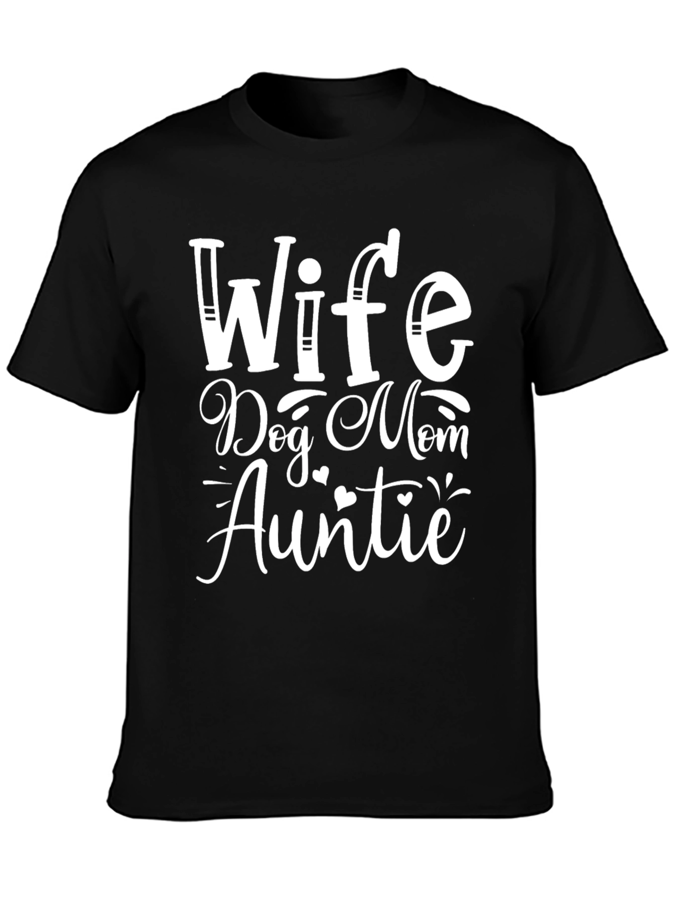 Wife Dog Mom Auntie Black T-Shirt