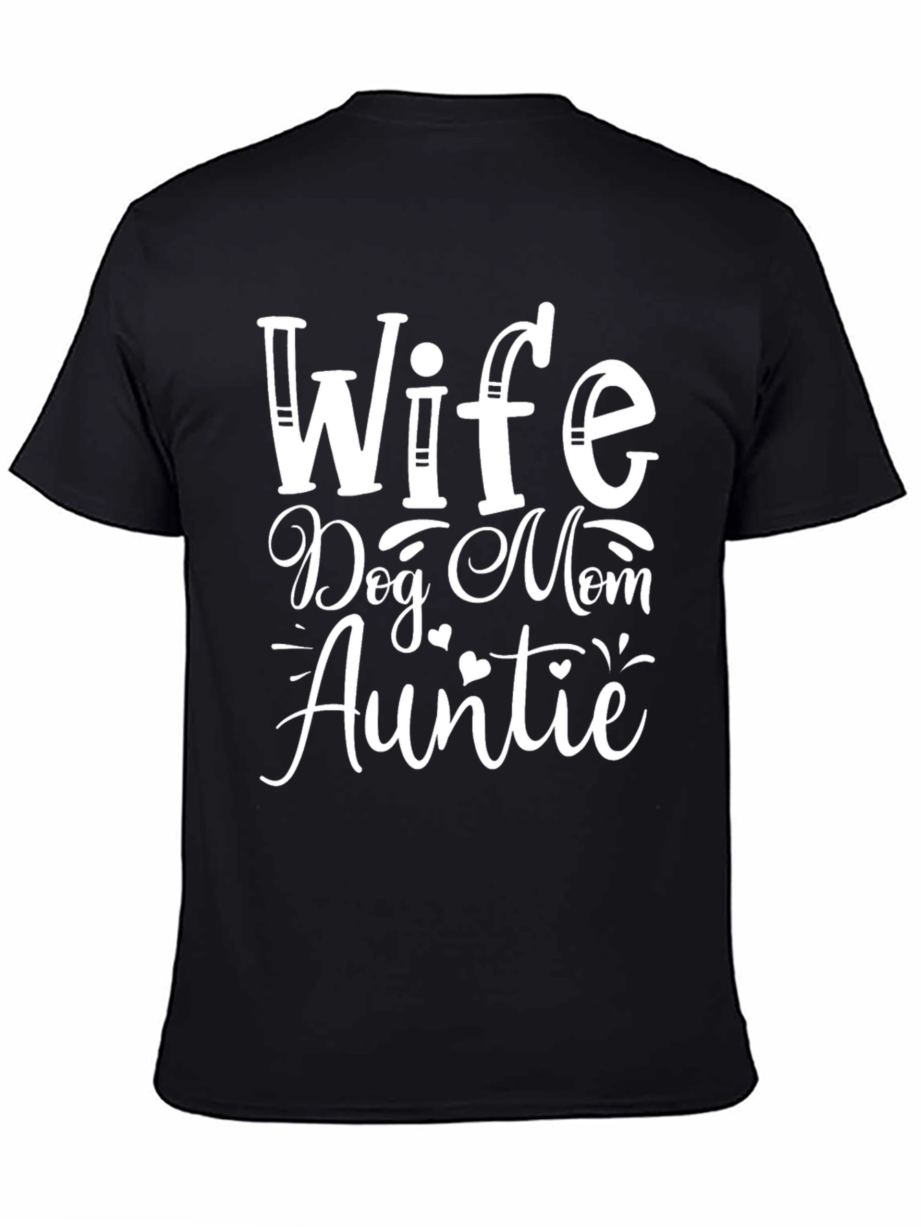 Wife Dog Mom Auntie Black T-Shirt