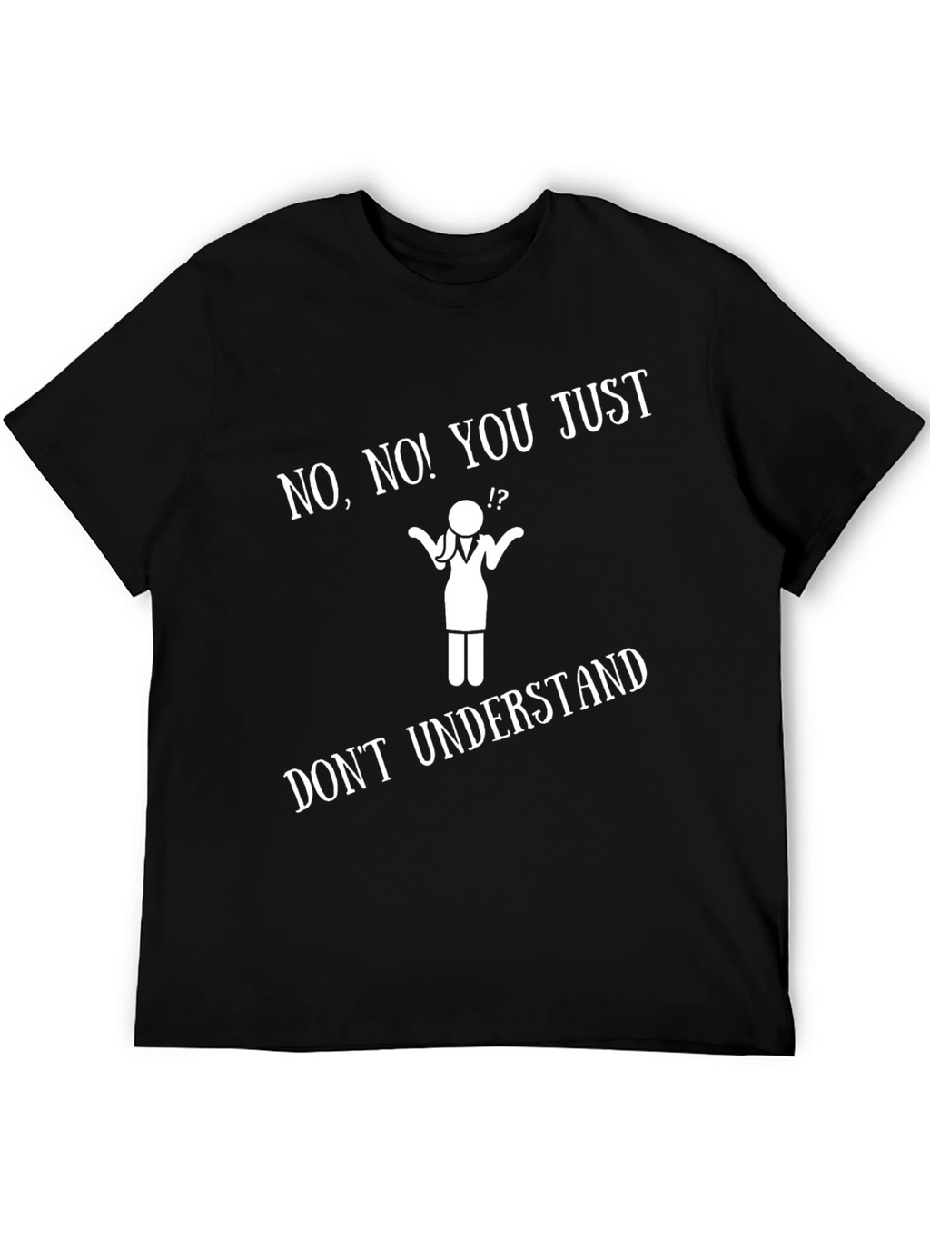 Funny Doctor Stick Figure T-Shirt - Dont Understand