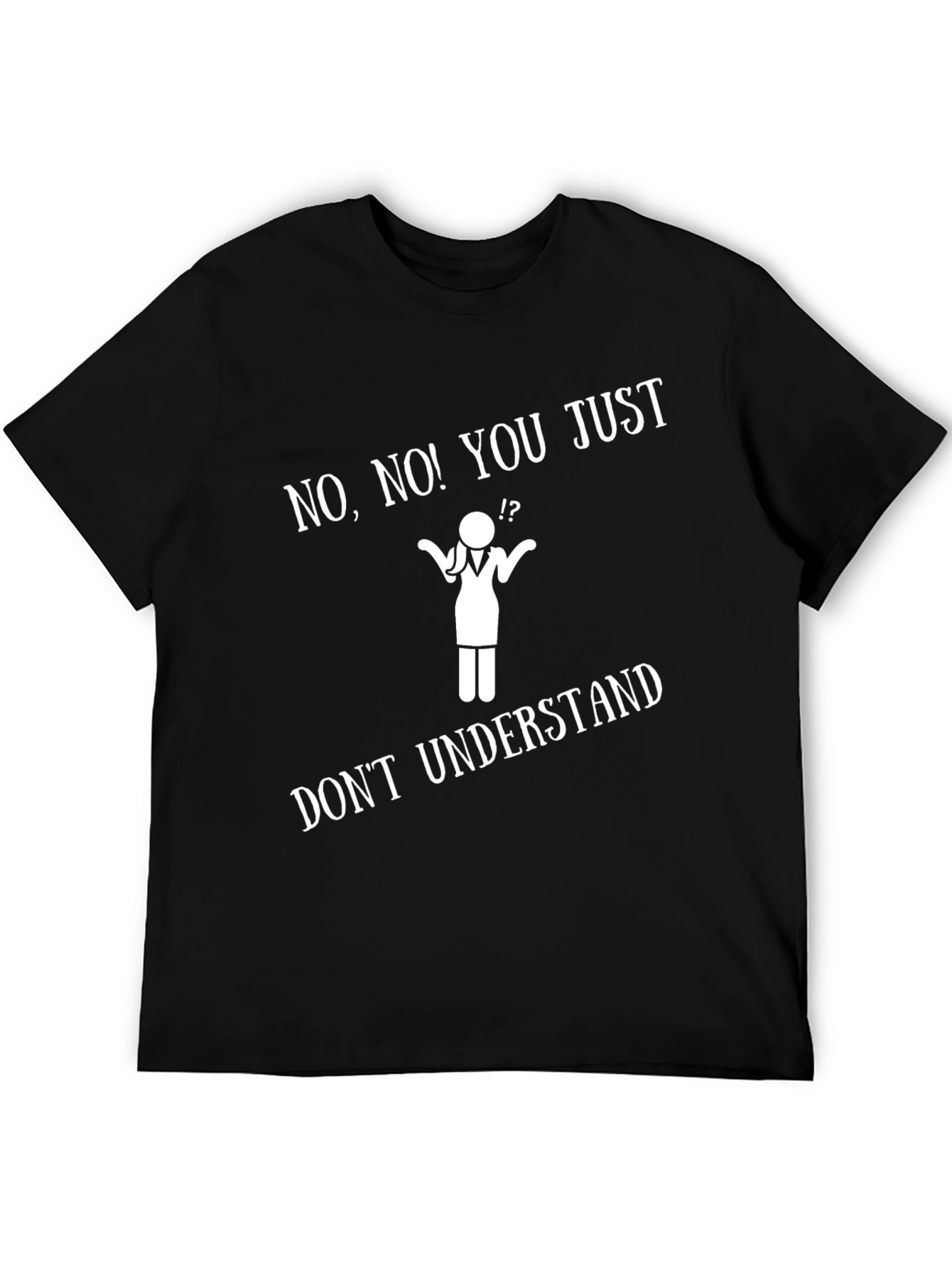 Funny Doctor Stick Figure T-Shirt - Dont Understand