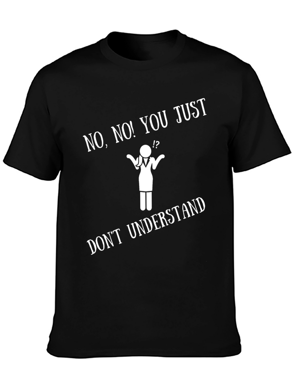Funny Doctor Stick Figure T-Shirt - Dont Understand