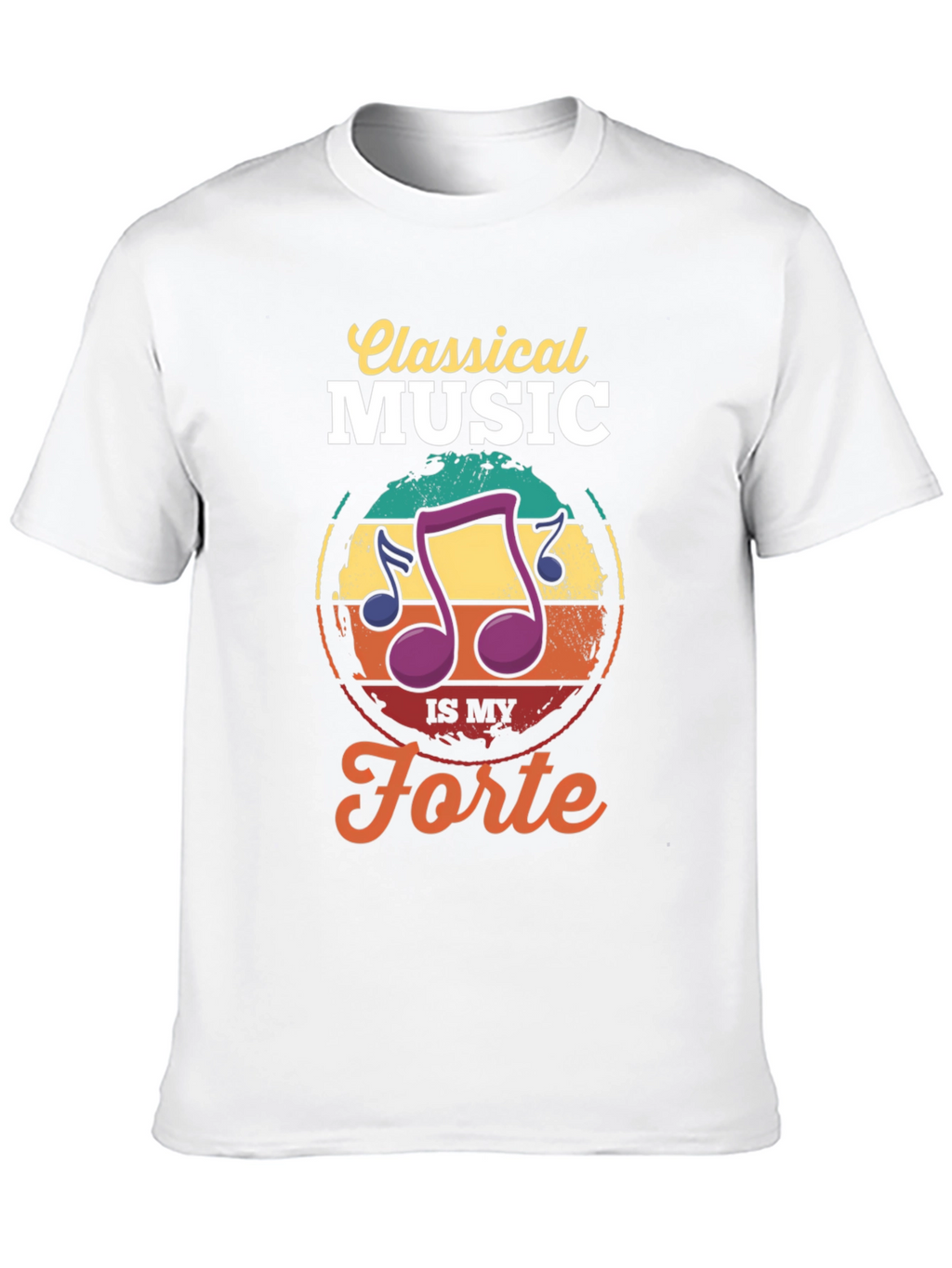 Classical Music Is My Forte T-Shirt