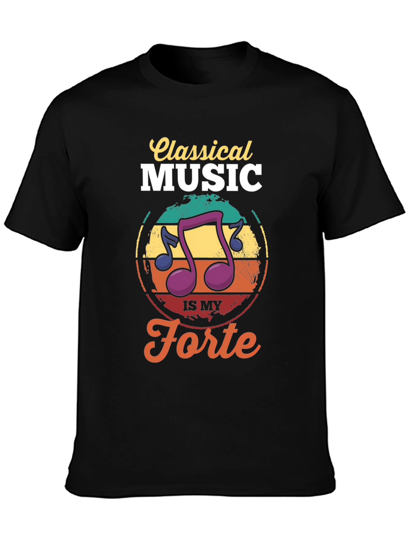 Classical Music Is My Forte T-Shirt