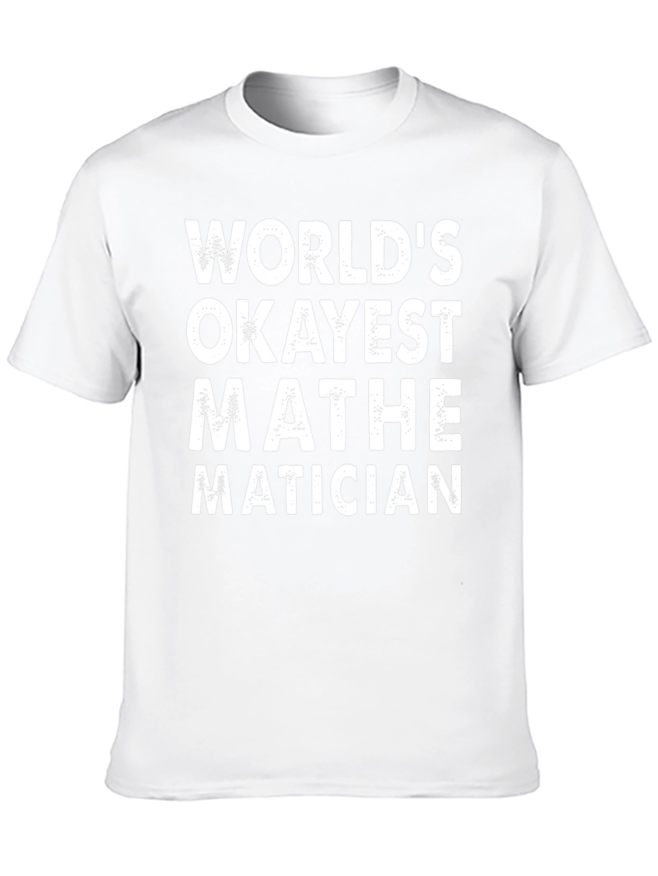 Worlds Okayest Mathematician Black T-Shirt