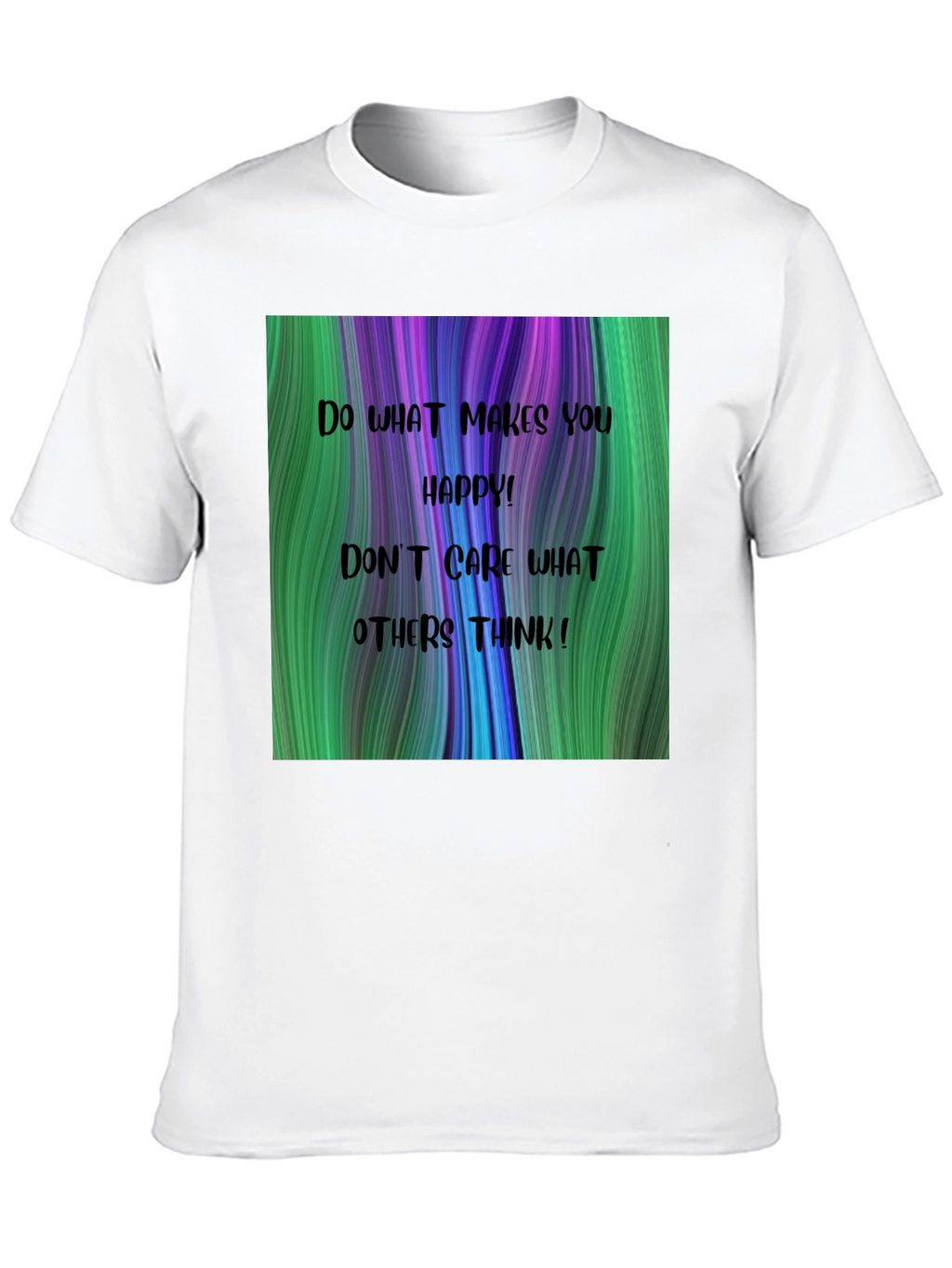 Inspirational Graphic T-Shirt - Be Happy