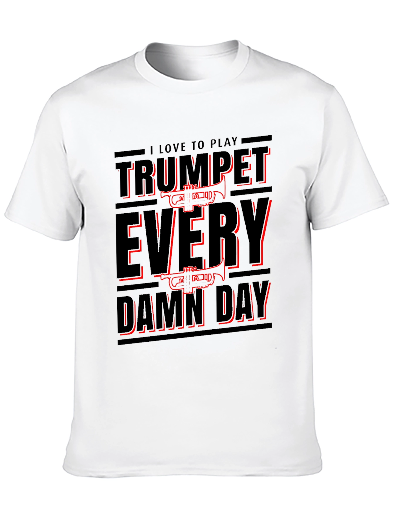 Trumpet Every Damn Day T-Shirt