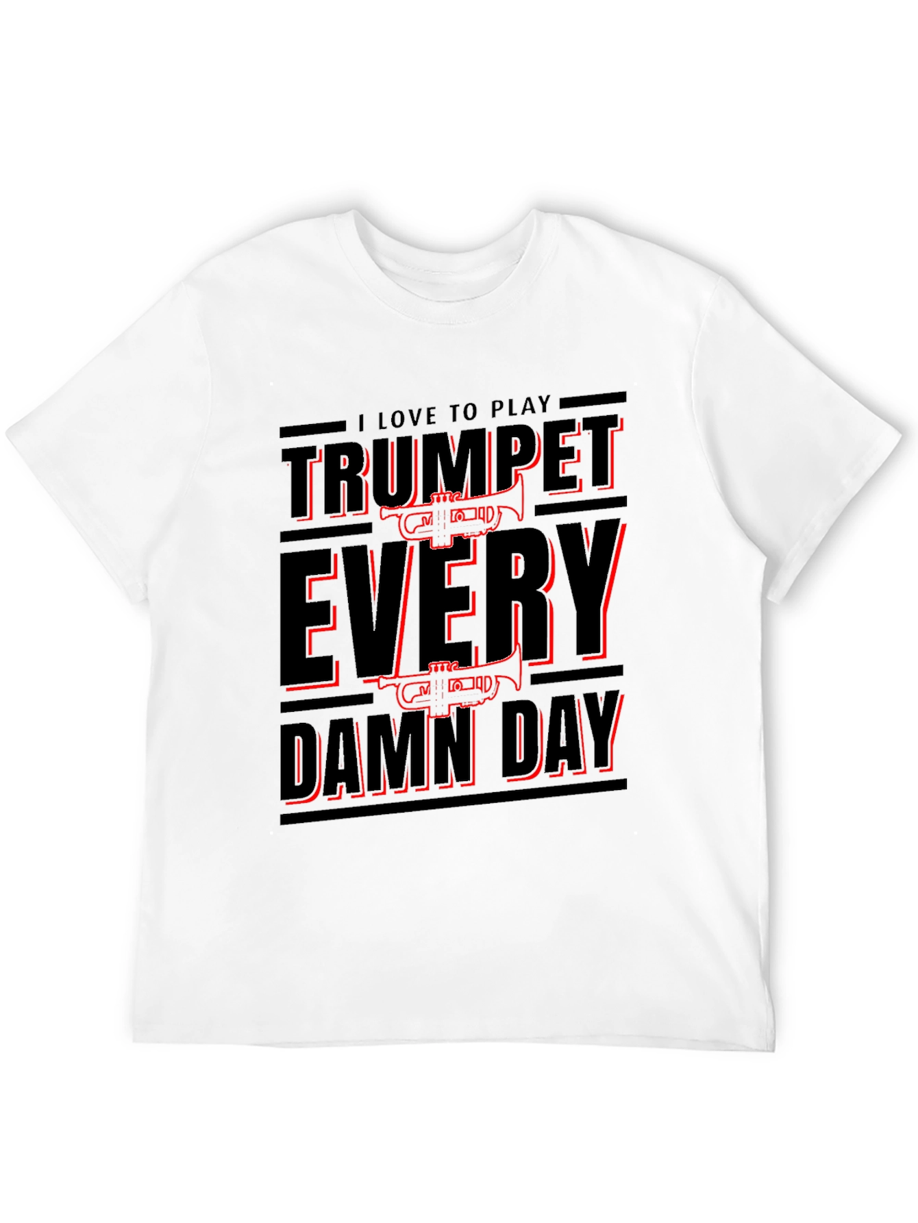Trumpet Every Damn Day T-Shirt