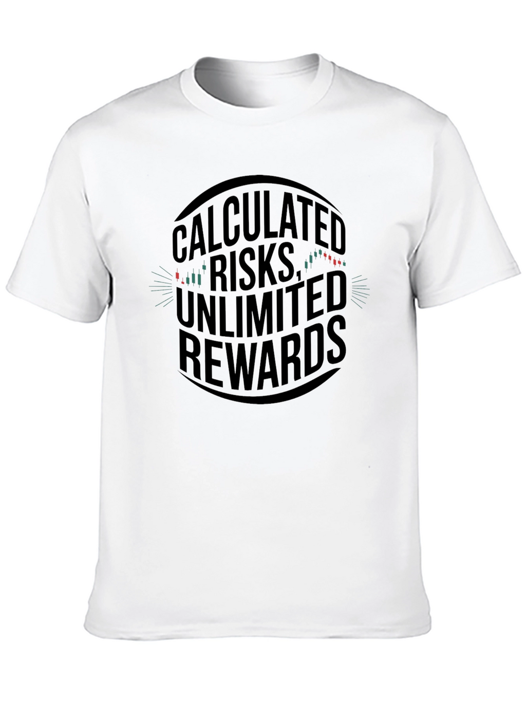 Calculated Risks Unlimited Rewards Graphic Tee