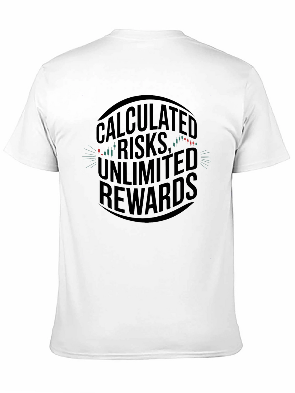 Calculated Risks Unlimited Rewards Graphic Tee