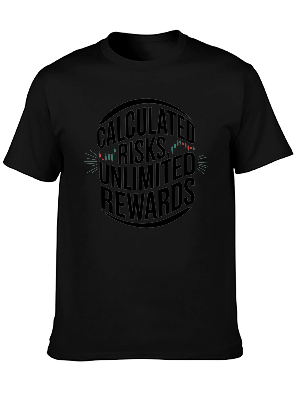 Calculated Risks Unlimited Rewards Graphic Tee
