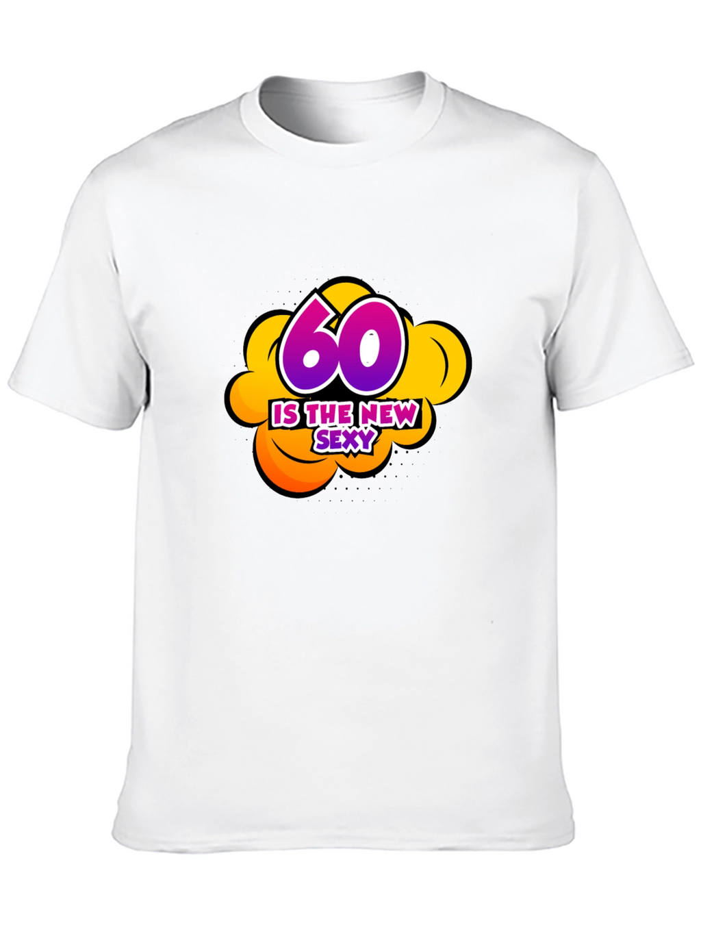 60 Is The New Sexy Graphic Black T-Shirt