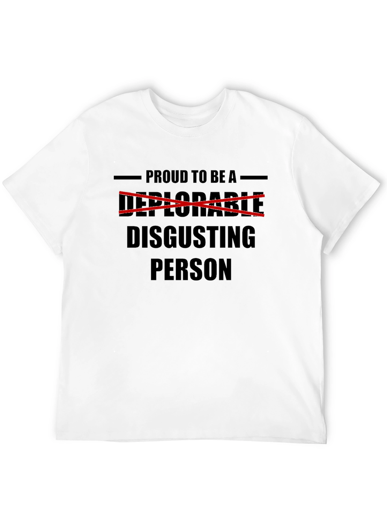 Proud To Be A Disgusting Person T-Shirt
