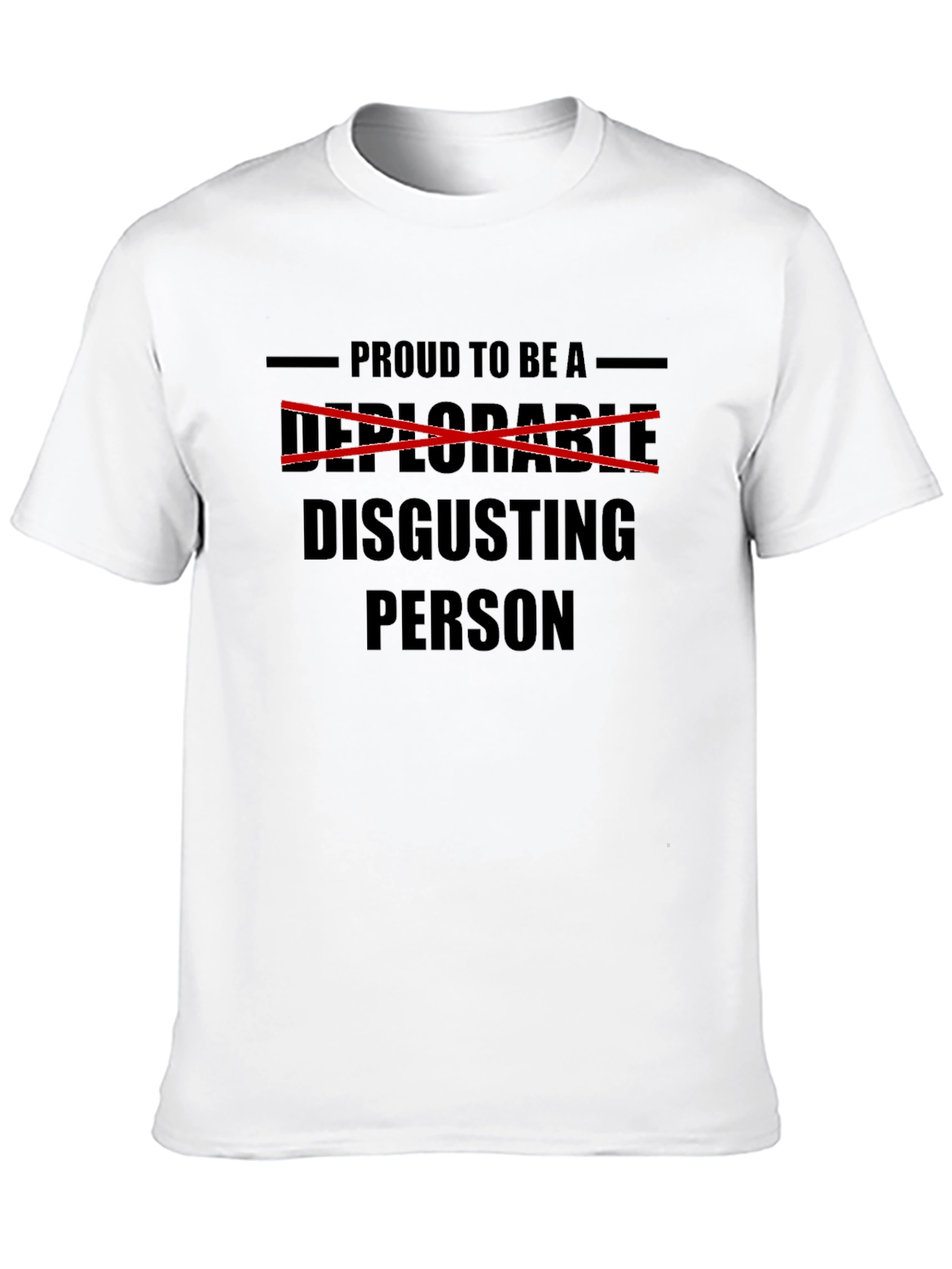 Proud To Be A Disgusting Person T-Shirt