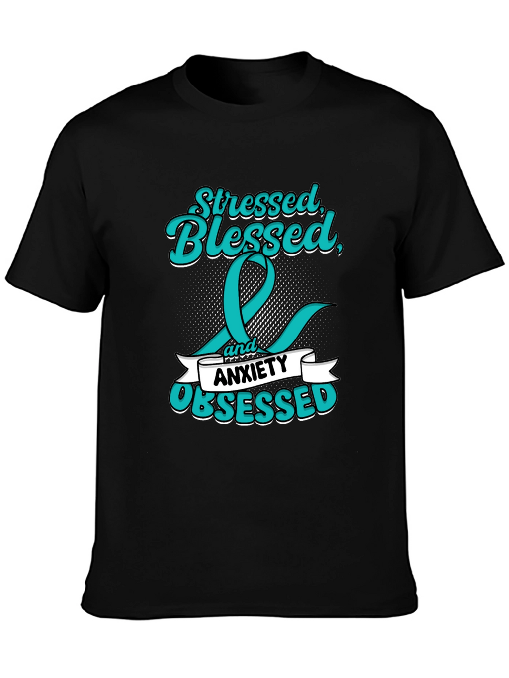 Stressed Blessed Anxiety Obsessed Graphic Tee