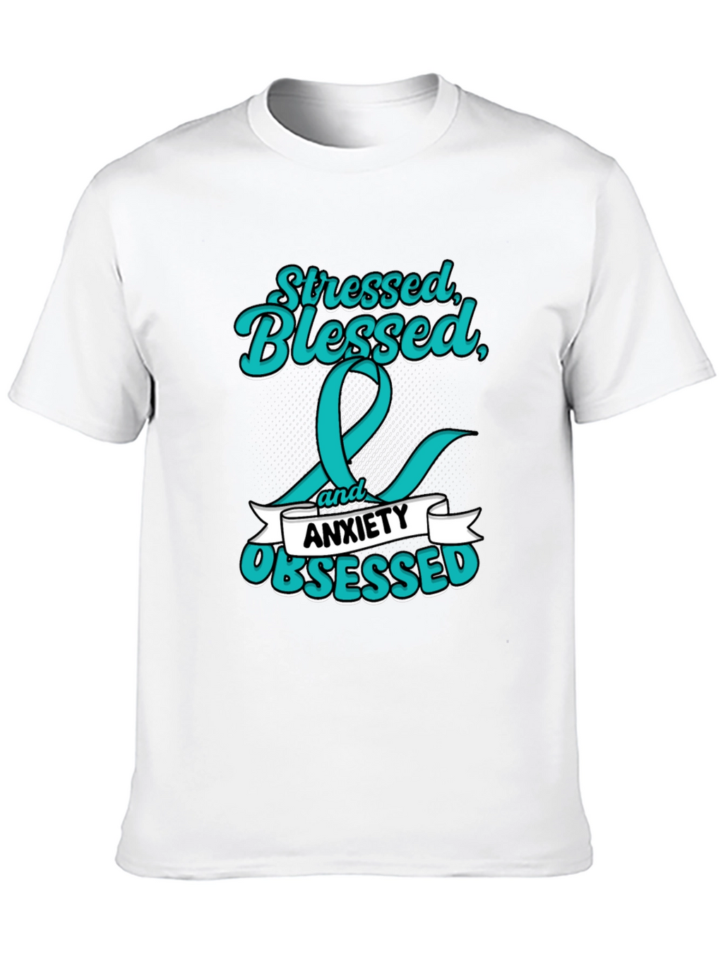 Stressed Blessed Anxiety Obsessed Graphic Tee