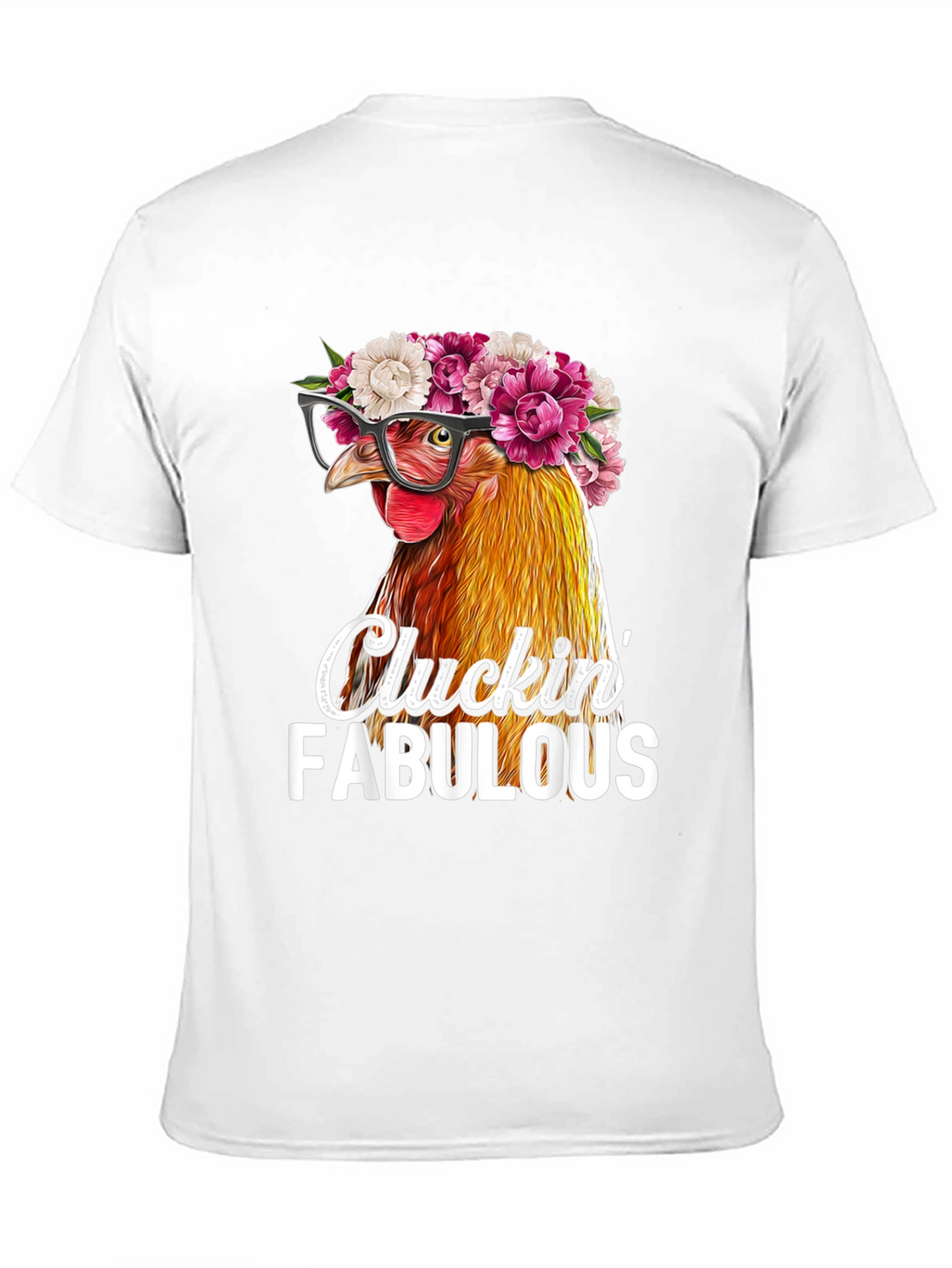 Cluckin Fabulous Chicken T-Shirt
