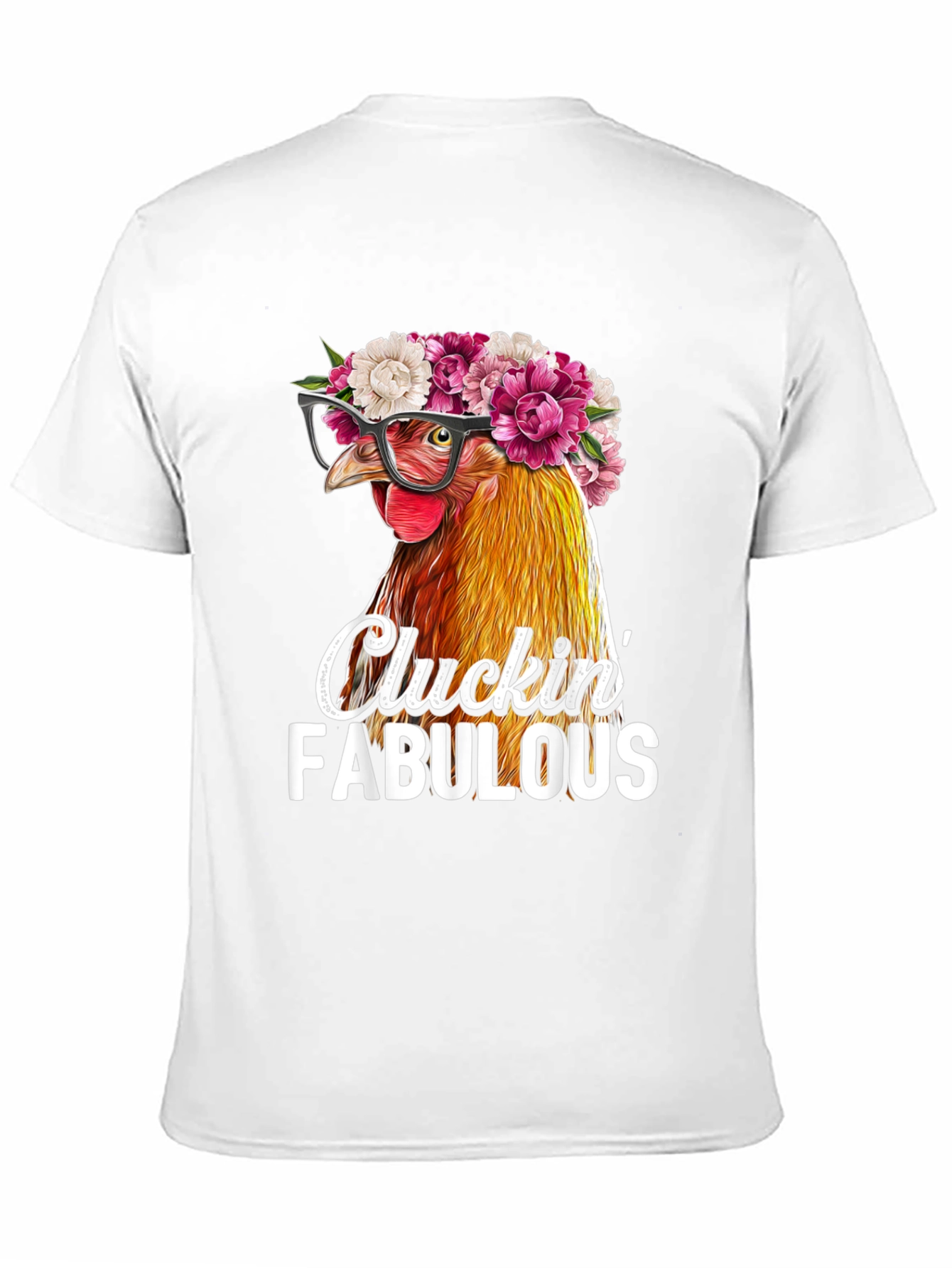 Cluckin Fabulous Chicken T-Shirt