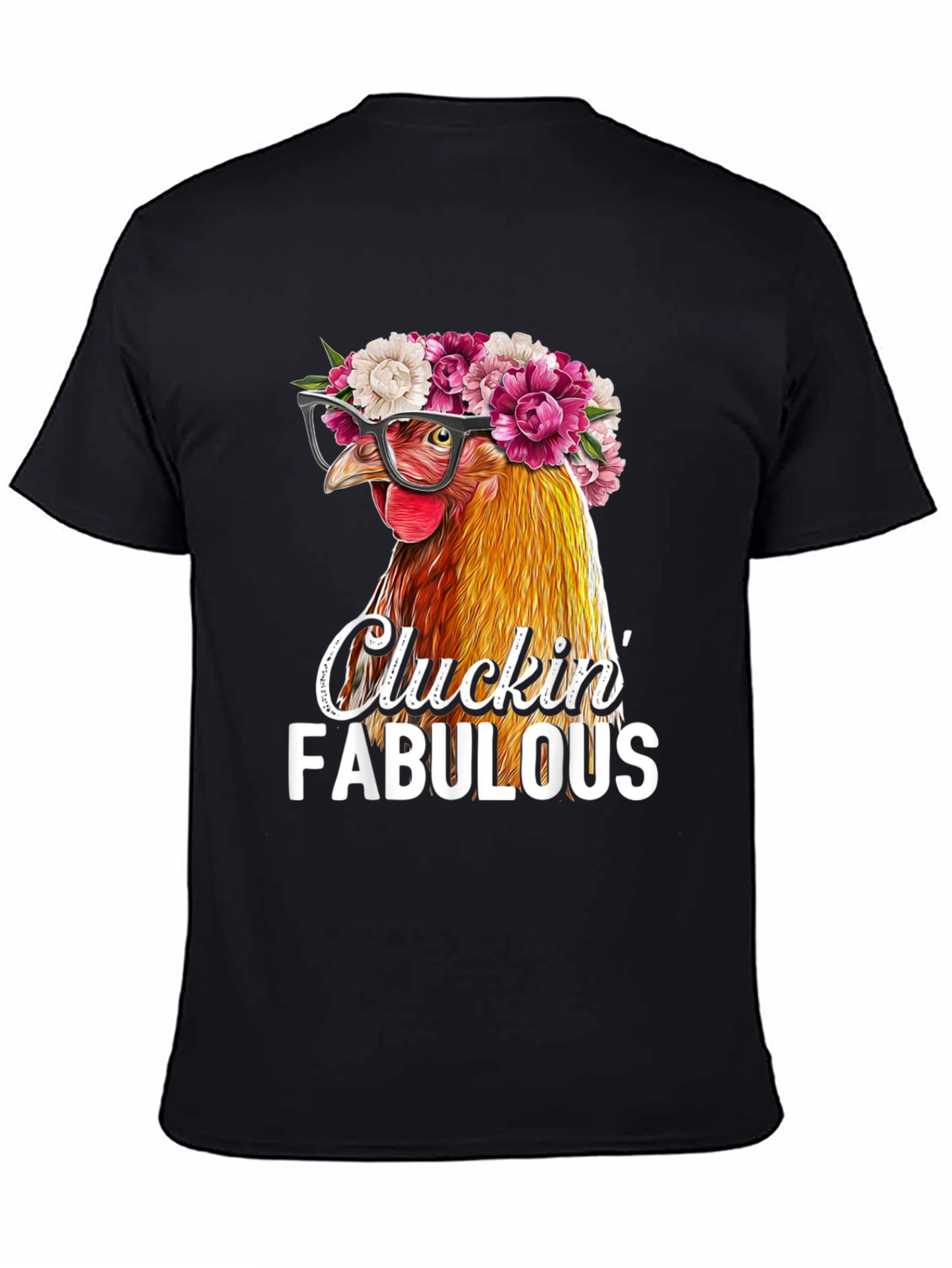 Cluckin Fabulous Chicken T-Shirt