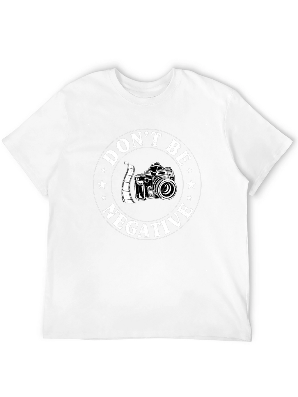 Dont Be Negative Camera Graphic T-Shirt