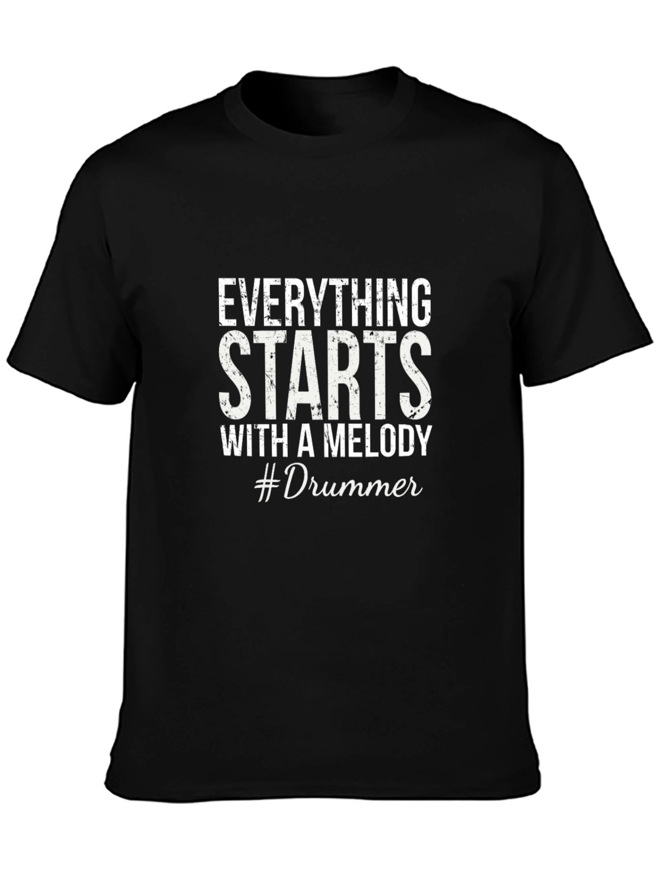 Everything Starts with a Melody #Drummer T-Shirt