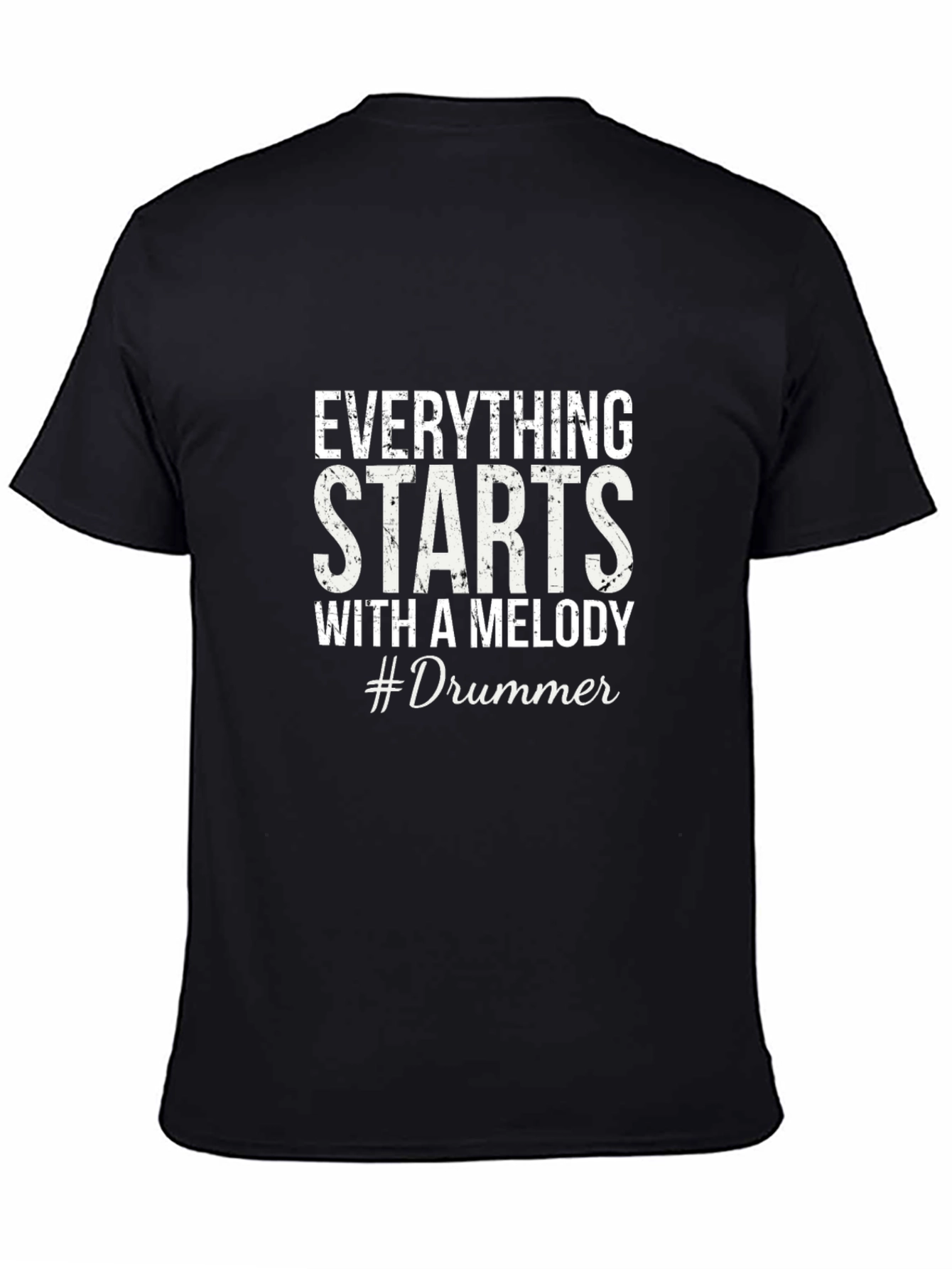 Everything Starts with a Melody #Drummer T-Shirt